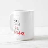 Behalt Calm Du bist aus South Dakota Kaffeetasse (Vorderseite Links)