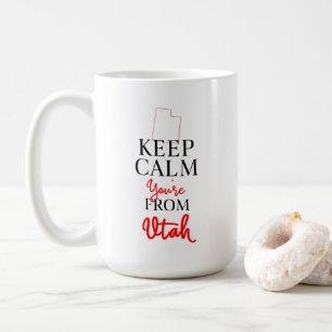Behalt Calm Du bist aus Utah Kaffeetasse