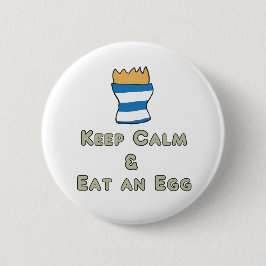 Behalt Calm Eat an Egg Button