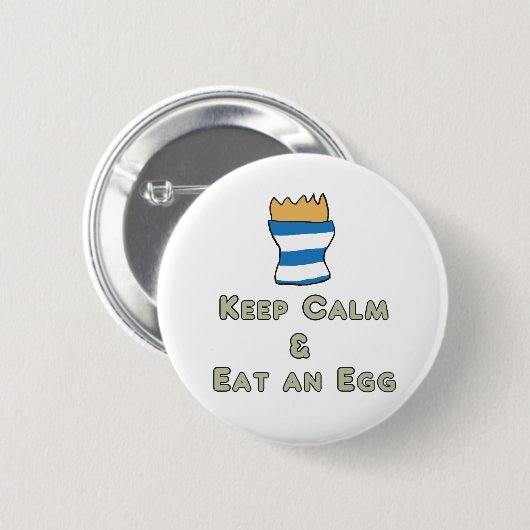 Behalt Calm Eat an Egg Button (Vorne & Hinten)