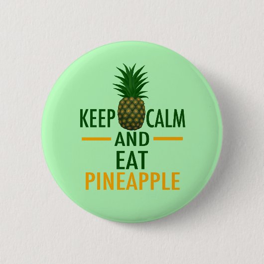 Behalt Calm Eat Ananas Button (Vorderseite)