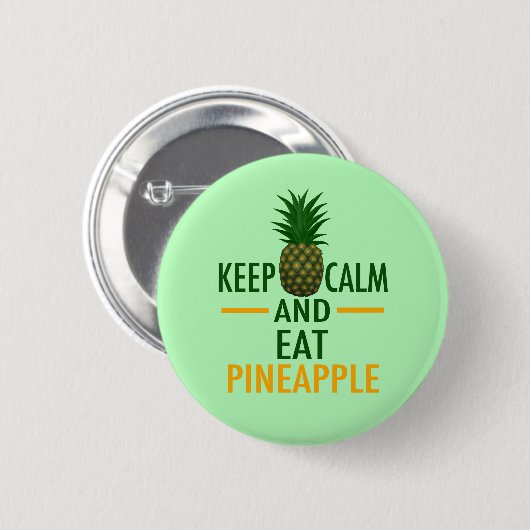 Behalt Calm Eat Ananas Button (Vorne & Hinten)