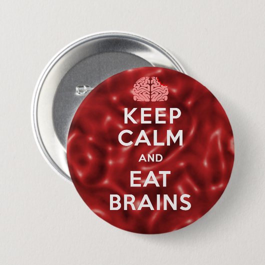 Behalt Calm Eat Brains Button (Vorne & Hinten)