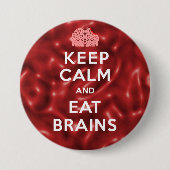 Behalt Calm Eat Brains Button (Vorderseite)