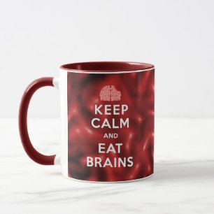 Behalt Calm Eat Brains Tasse