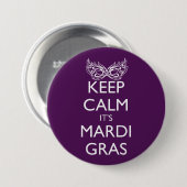 BEHALT CALM ES IST MARDI GRAS SAASON BUTTON (Vorne & Hinten)