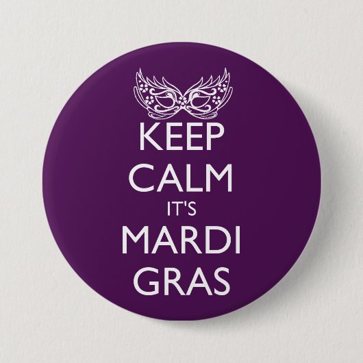 BEHALT CALM ES IST MARDI GRAS SAASON BUTTON (Vorderseite)