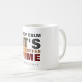 "BEHALT CALM ES IST MEINE KAFFEESZEIT" Individuell Kaffeetasse (VorderseiteRechts)