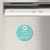 Behalt Calm Es ist Ramadan! Magnet (In Situ (Geschirrspüler))