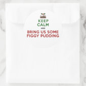 Behalt Calm Figgy Pudding Runder Aufkleber (Tasche)