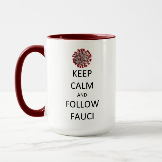 Behalt Calm - folgen Sie Fauci w/COVID Tasse (Links)