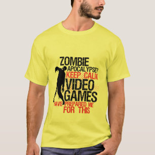 Behalt Calm Funny Gamers T - Shirt Zombie Apokalyp