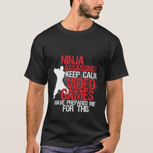 Behalt Calm Funny Geeks und Gamers Ninja T - Shirt (Vorderseite)