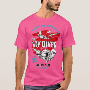 Behalt Calm Go Sky Diving T-Shirt