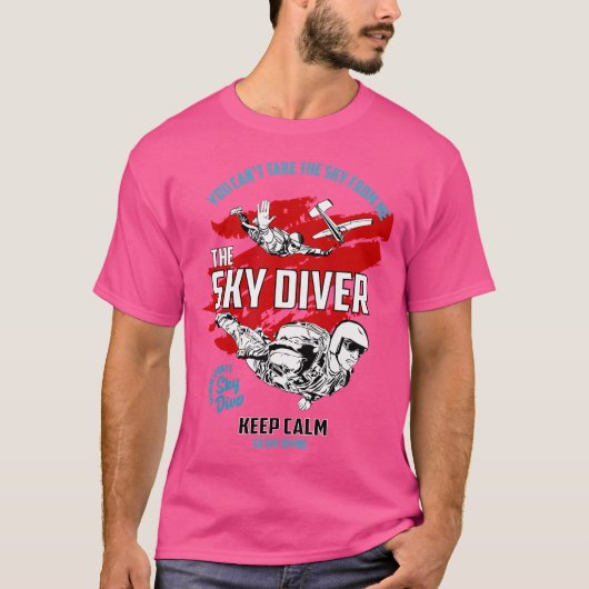 Behalt Calm Go Sky Diving T-Shirt (Vorderseite)