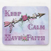 Behalt Calm haben Faith Mouse Pad Mousepad (Vorne)