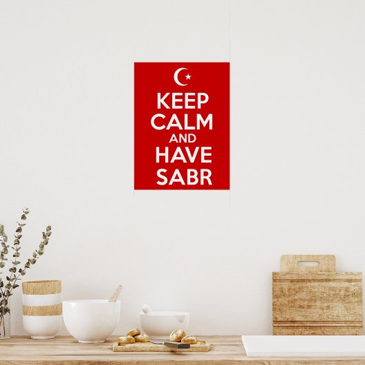 Behalt Calm Have Sabr Poster (Küche)