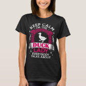 Behalt Calm I Bin The Duck Lady Pet Lovers Tshirt (Vorderseite)