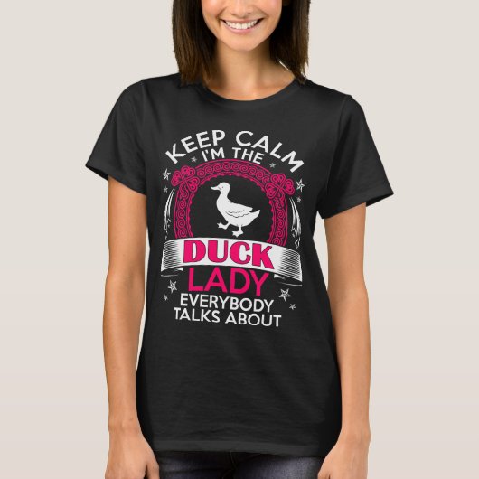Behalt Calm I Bin The Duck Lady Pet Lovers Tshirt (Vorderseite)