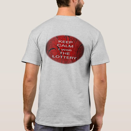 BEHALT CALM i gewann DIE LOTTERY T-Shirt (Rückseite)