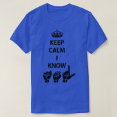 Behalt Calm I Know ASL American Sign Language Desi T-Shirt (Design vorne)