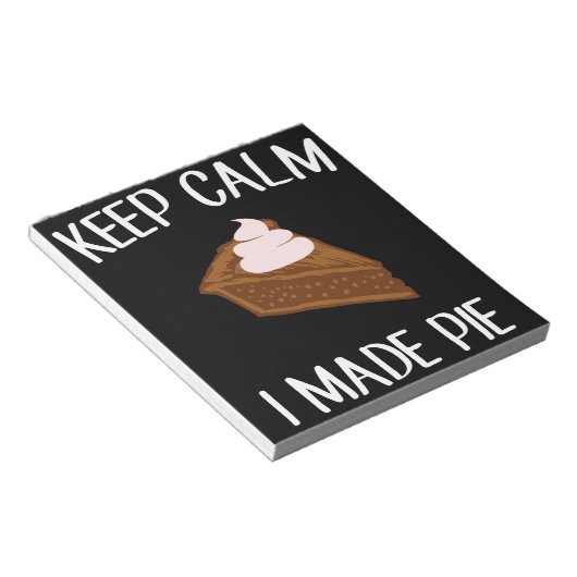 Behalt Calm I Made Pie Pie Makers & Bakers Notizblock (angewinkelt)
