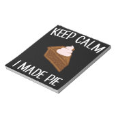 Behalt Calm I Made Pie Pie Makers & Bakers Notizblock (Rotiert)