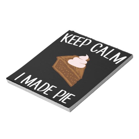 Behalt Calm I Made Pie Pie Makers & Bakers Notizblock (Rotiert)