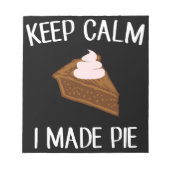 Behalt Calm I Made Pie Pie Makers & Bakers Notizblock (Vorderseite)
