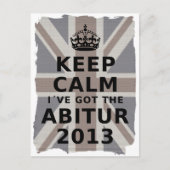 BEHALT CALM I´VE GOT THE ABITUR 2013 POSTKARTE (Vorderseite)