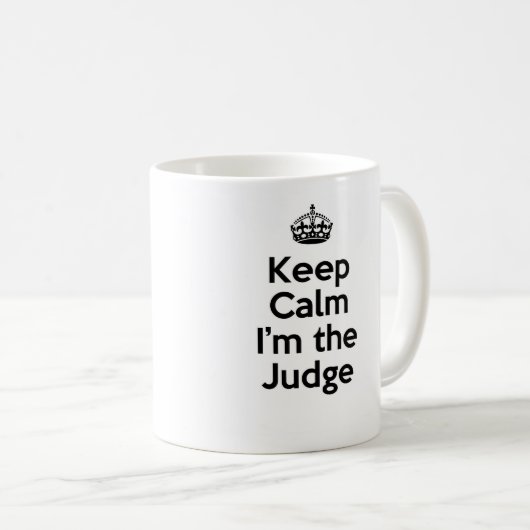 Behalt Calm Ich bin der Richter Kaffeetasse (VorderseiteRechts)