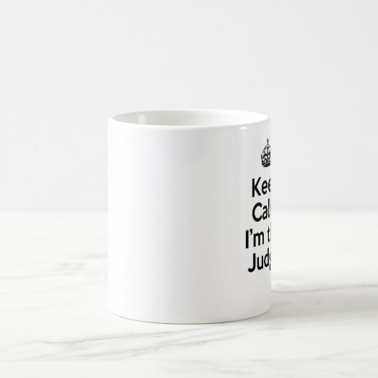 Behalt Calm Ich bin der Richter Kaffeetasse (Mittel)