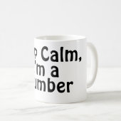 Behalt Calm, ich bin Klempner Kaffeetasse (VorderseiteRechts)
