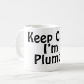 Behalt Calm, ich bin Klempner Kaffeetasse (Vorderseite Links)