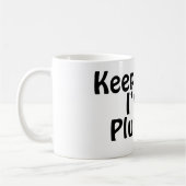 Behalt Calm, ich bin Klempner Kaffeetasse (Links)