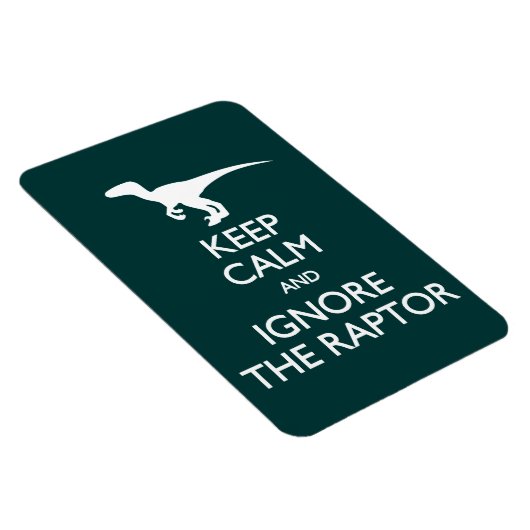 Behalt Calm Ignore Raptor Magnet (Rechte Seite)