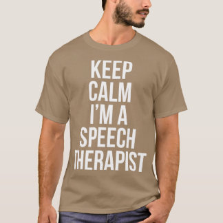 Behalt Calm im als Sprechtherapeut T-Shirt