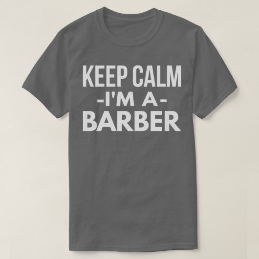 Behalt Calm Ix27m a Barber 2 T-Shirt (Design vorne)