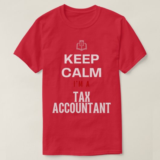 Behalt Calm Ix27m A Tax Accountant Shirt Accountan (Design vorne)