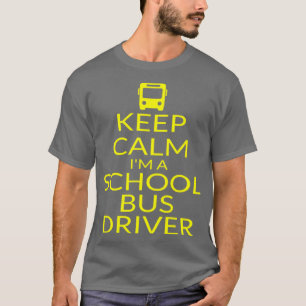 Behalt Calm Ix27m ein Schulbusfahrer Geschenk Funn T-Shirt