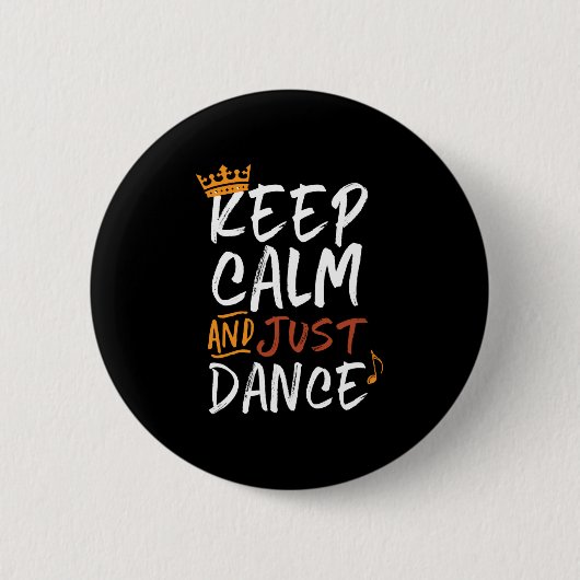 Behalt Calm Just Dance Tanztänzerin Button (Vorderseite)