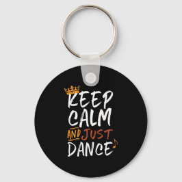 Behalt Calm Just Dance Tanztänzerin Schlüsselanhänger