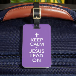 Behalt Calm Lass Jesus Lead On - Christlich Christ Gepäckanhänger