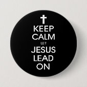 Behalt Calm Lass Jesus Lead On - Christlich Religi Button (Vorderseite)