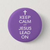 Behalt Calm Lass Jesus Lead On - Christlich Religi Button (Vorderseite)