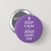 Behalt Calm Lass Jesus Lead On - Christlich Religi Button (Vorne & Hinten)