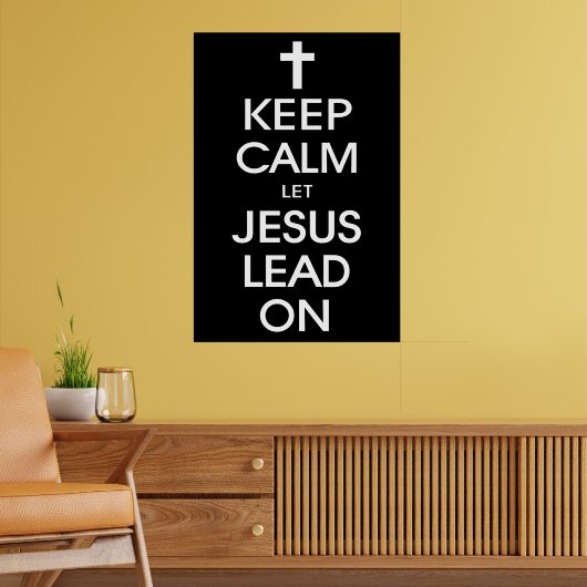 Behalt Calm Lass Jesus Lead On - Christlich Religi Poster (Wohnzimmer 2)