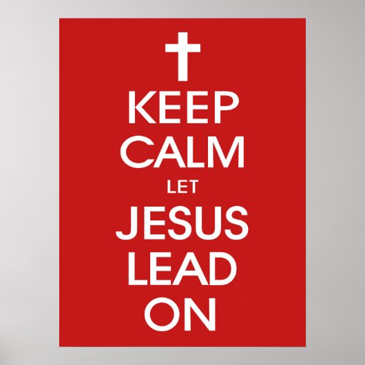 Behalt Calm Lass Jesus Lead On - Christlich Religi Poster (Vorne)