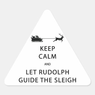 Behalt Calm Lass Rudolph Guide Sleigh Dreieckiger Aufkleber