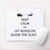 Behalt Calm Lass Rudolph Guide Sleigh Mousepad (Mit Mouse)
